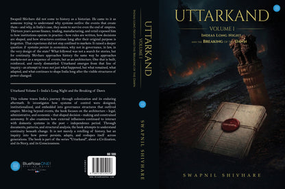 Uttarkand Volume I - India's Long Night and The Breaking of The Dawn by Swapnil Shivhare